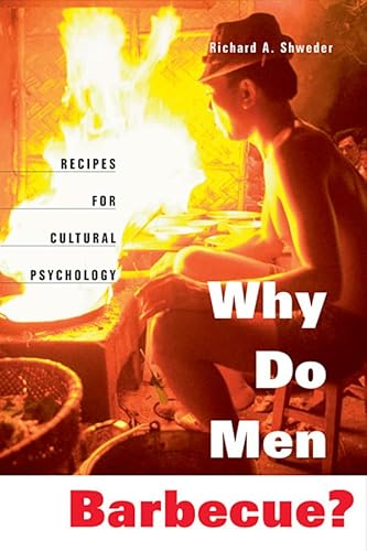 Why Do Men Barbecue?: Recipes for Cultural Psychology von Harvard University Press