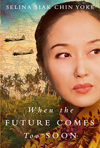 When the Future Comes Too Soon (The Malayan saga, Band 2)
