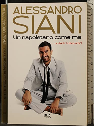 Un napoletano come me ...e che t''o dico a fà! (BUR Varia) von Rizzoli
