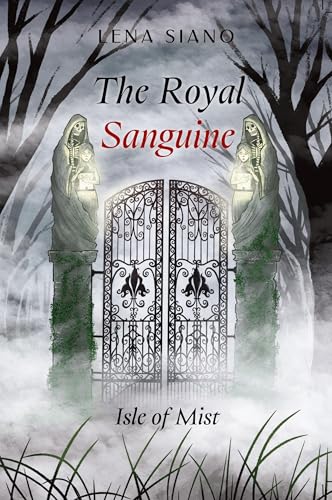 The Royal Sanguine: Isle of Mist The Royal Sanguine: Isle of Mist von Palmetto Publishing