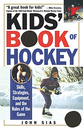 Kids' Book Of Hockey: Skills, Strategies, Equipment, and the Rules of the Game von Kensington Publishing Corporation