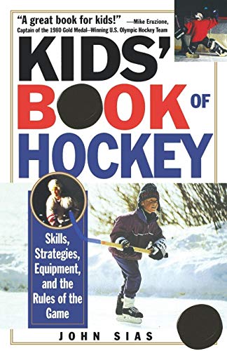 Kids' Book Of Hockey: Skills, Strategies, Equipment, and the Rules of the Game von Kensington Publishing Corporation