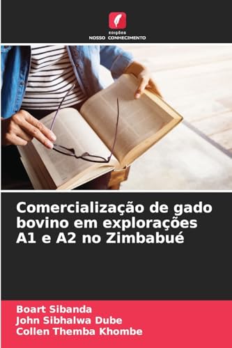 Comercialização de gado bovino em explorações A1 e A2 no Zimbabué von Edições Nosso Conhecimento