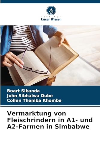 Vermarktung von Fleischrindern in A1- und A2-Farmen in Simbabwe von Verlag Unser Wissen