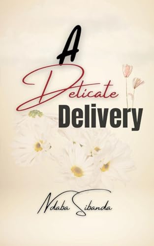 A Delicate Delivery von Phoenix Voices Publishing