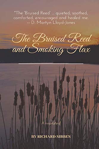 The Bruised Reed and Smoking Flax: Annotated von Independently published