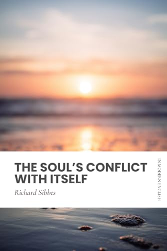 The Soul's Conflict With Itself: Modern, Updated Translation (Easy to Read) von Independently published
