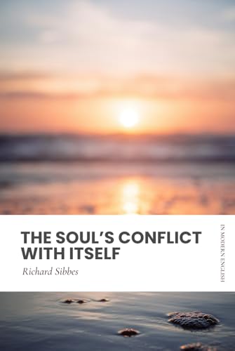 The Soul's Conflict With Itself: Modern, Updated Translation (Easy to Read) von Independently published