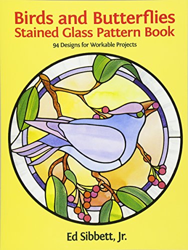 Birds and Butterflies Stained Glass Pattern Book (Dover Pictorial Archives) (Dover Pictorial Archive Series) von Dover Publications