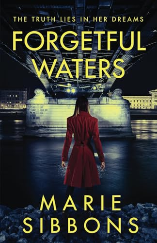 Forgetful Waters: The truth lies in her dreams. Forgetful Waters: The truth lies in her dreams. von Nielson