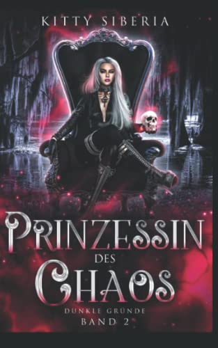 Dunkle Gründe Band 2: Prinzessin des Chaos von Independently published