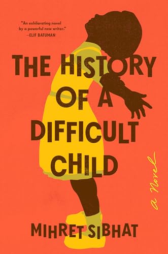 The History of a Difficult Child: A Novel von Viking
