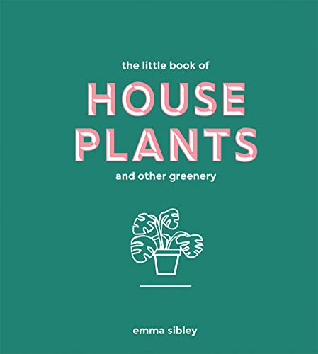 Little Book of House Plants and Other Greenery von Quadrille Publishing