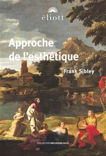 Approche de l'esthétique Approche de l'esthétique von ELIOTT EDITIONS