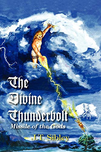 The Divine Thunderbolt: Missile of the Gods
