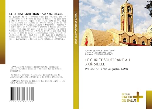 LE CHRIST SOUFFRANT AU XXIè SIÈCLE: Préface de l'abbé Augustin KAMB von Éditions Croix du Salut