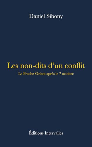 Les non-dits d'un conflit: Le Proche-Orient après le 7 octobre von INTERVALLES