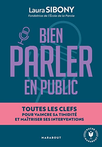 Bien parler en public: Toutes les clés pour vaincre sa timidité et maîtriser ses interventions von MARABOUT