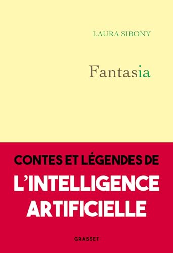 Fantasia: Contes et légendes de l'intelligence artificielle von GRASSET
