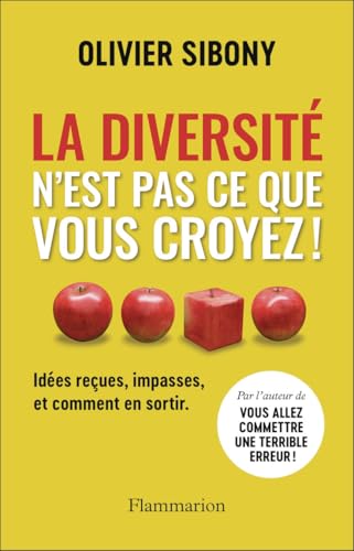 La diversité n'est pas ce que vous croyez !: Idées reçues, impasses, et comment en sortir von FLAMMARION