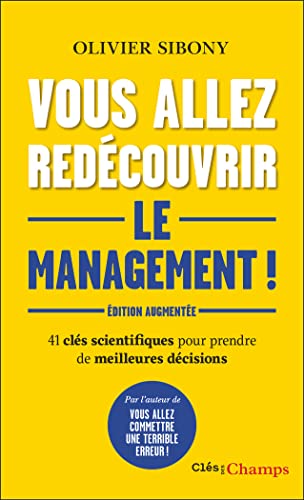 Vous allez redécouvrir le management !: 41 clés scientifiques pour prendre de meilleures décisions von FLAMMARION