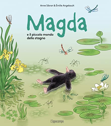 Magda e il piccolo mondo dello stagno. Ediz. a colori von L'Ippocampo