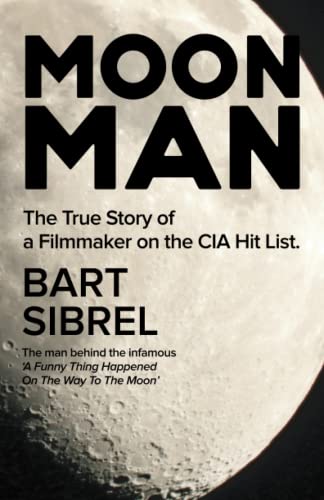 Moon Man: The True Story of a Filmmaker on the CIA Hit List von Movement Publishing