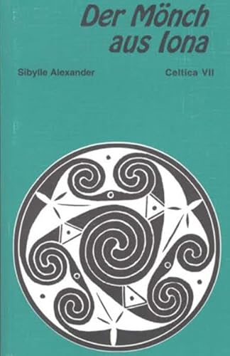 Der Mönch aus Iona: Neue und alte gälische, irische und schottische Geschichten von Mellinger J.Ch. Verlag G