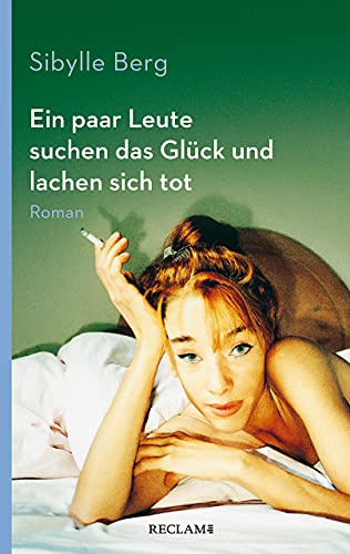 Ein paar Leute suchen das Glück und lachen sich tot: Roman (Reclam Taschenbuch) von Reclam Philipp Jun.