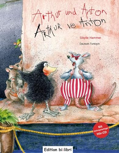 Arthur und Anton: Kinderbuch Deutsch-Türkisch mit mehrsprachiger Audio-CD