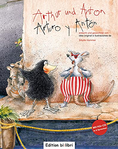 Arthur und Anton (Deutsch-Spanisch): Zweisprachiges Kinderbuch mit mehrsprachiger Audio-CD von Hueber