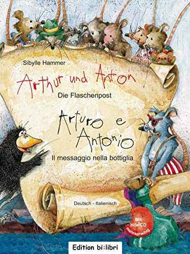 Arthur und Anton: Die Flaschenpost: Kinderbuch Deutsch-Italienisch mit Audio-CD von Hueber