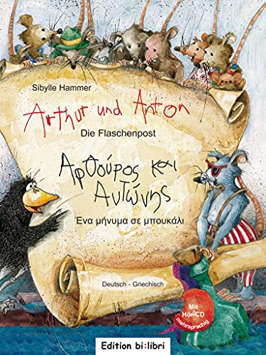 Arthur und Anton: Die Flaschenpost: Kinderbuch Deutsch-Griechisch mit Audio-CD: Kinderbuch mit Hör-CD Arthur und Anton: Die Flaschenpost: Kinderbuch Deutsch-Griechisch mit Audio-CD: Kinderbuch mit Hör-CD