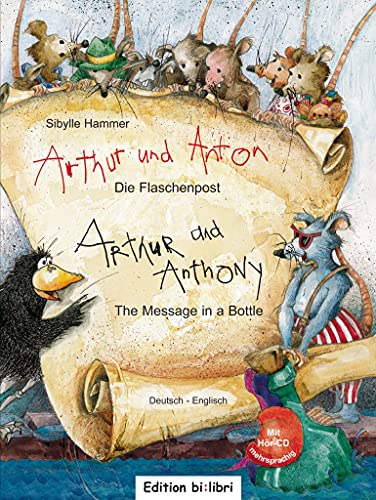 Arthur und Anton: Die Flaschenpost: Kinderbuch Deutsch-Englisch mit Audio-CD Arthur und Anton: Die Flaschenpost: Kinderbuch Deutsch-Englisch mit Audio-CD