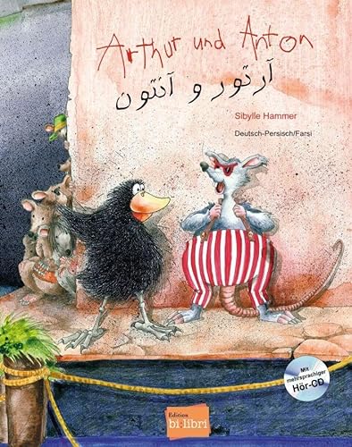 Arthur und Anton: Kinderbuch Deutsch-Persisch/Farsi mit mehrsprachiger Audio-CD von Hueber Verlag GmbH