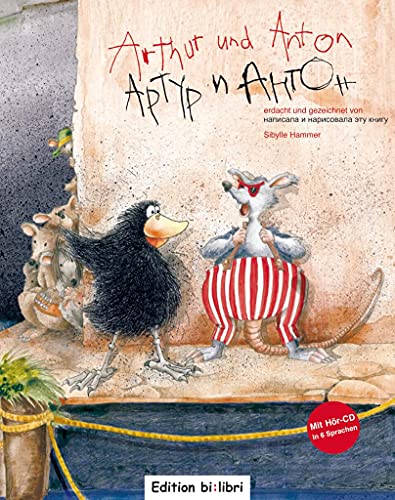 Arthur und Anton: Kinderbuch Deutsch-Russisch mit mehrsprachiger Audio-CD Arthur und Anton: Kinderbuch Deutsch-Russisch mit mehrsprachiger Audio-CD