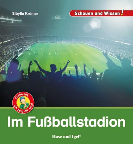 Im Fußballstadion: Schauen und Wissen! von Hase und Igel Verlag GmbH