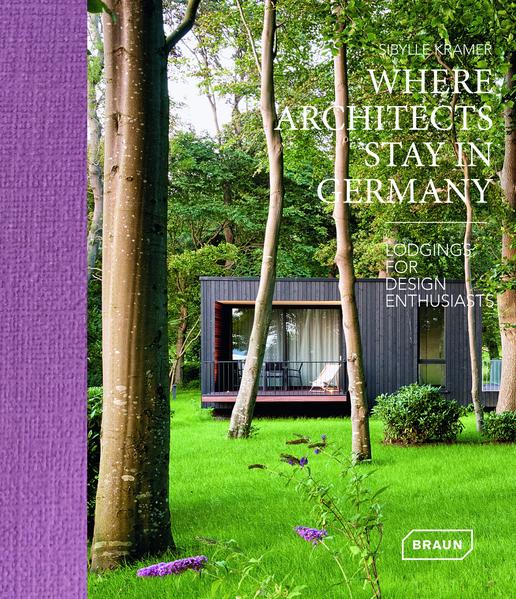 Where Architects Stay in Germany von Braun Publishing AG