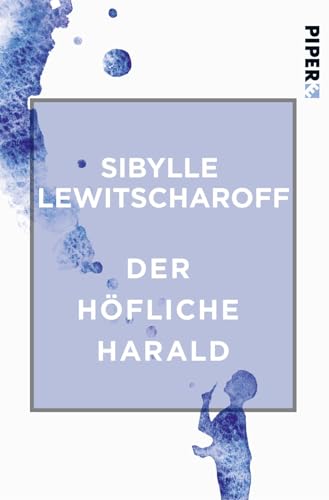 Der höfliche Harald (Literatur-Preisträger) von Piper Edition