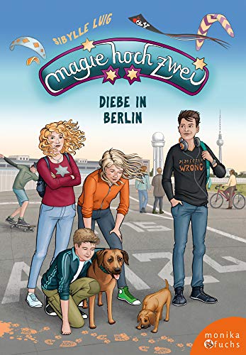 Magie hoch zwei – Diebe in Berlin Magie hoch zwei – Diebe in Berlin