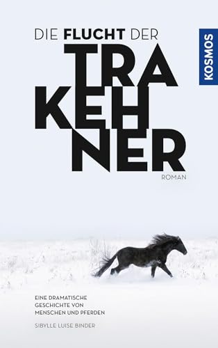 Die Flucht der Trakehner von Franckh-Kosmos