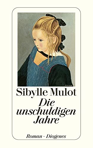 Die unschuldigen Jahre: Roman (detebe) von Diogenes Verlag