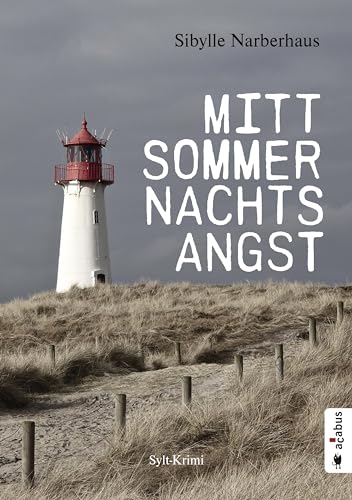 Mittsommernachtsangst. Sylt-Krimi von Acabus Verlag