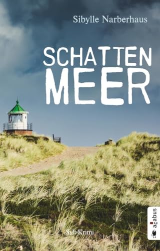 Schattenmeer. Sylt-Krimi von Acabus Verlag