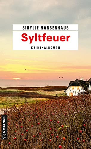 Syltfeuer: Kriminalroman (Kriminalromane im GMEINER-Verlag)