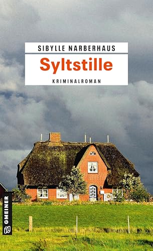 Syltstille: Kriminalroman (Kriminalromane im GMEINER-Verlag) (Anna Bergmann)