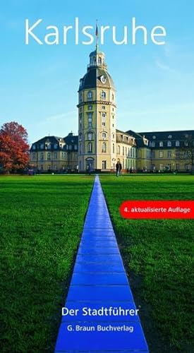 Karlsruhe. Der Stadtführer: Rundgänge und Informationen von A-Z von Der Kleine Buch Verlag