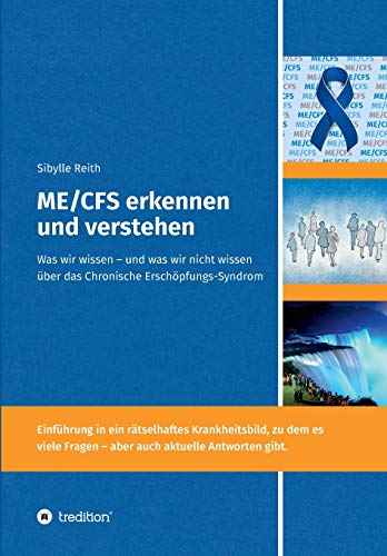 ME/CFS erkennen und verstehen: Was wir wissen – und was wir nicht wissen über das Chronische Erschöpfungs-Syndrom (Multisystemische Erkrankungen - die medizinische Herausforderung unserer Zeit) von tredition