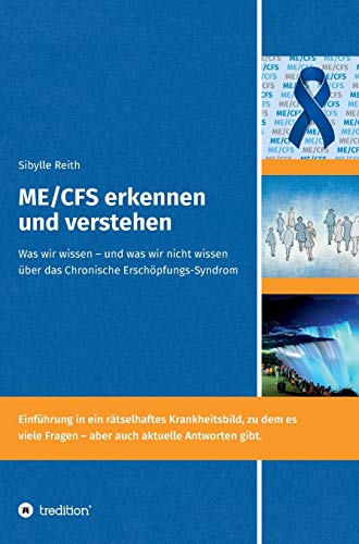 ME/CFS erkennen und verstehen: Was wir wissen – und was wir nicht wissen über das Chronische Erschöpfungs-Syndrom (Multisystemische Erkrankungen - die medizinische Herausforderung unserer Zeit)