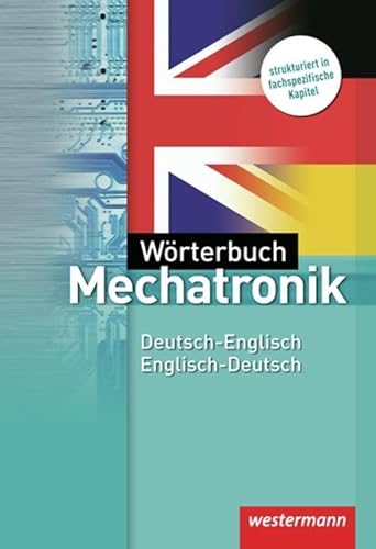 Wörterbuch Mechatronik: Deutsch-Englisch / Englisch-Deutsch: 3. Auflage, 2012: Mit Lautschrift von Westermann Schulbuch